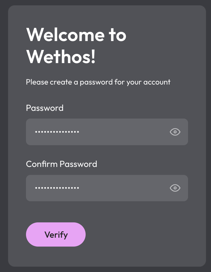 The Welcome to Wethos screen, asking you to create and confirm a password